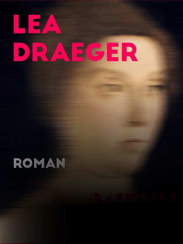 Lea draeger. »Wenn ich euch verraten könnte«